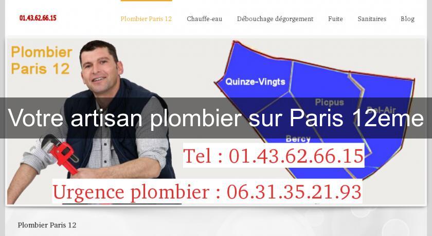 Votre artisan plombier sur Paris 12eme Votre artisan plombier sur Paris 12eme