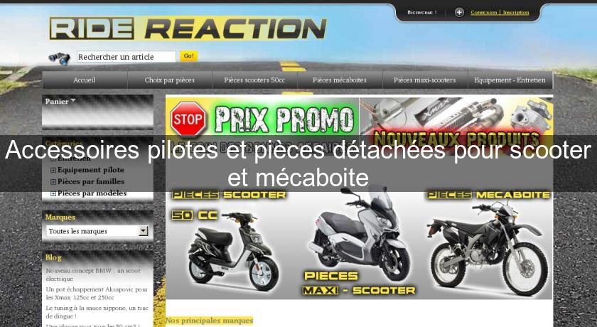 Accessoires pilotes et pièces détachées pour scooter et mécaboite Accessoires pilotes et pièces détachées pour scooter et mécaboite