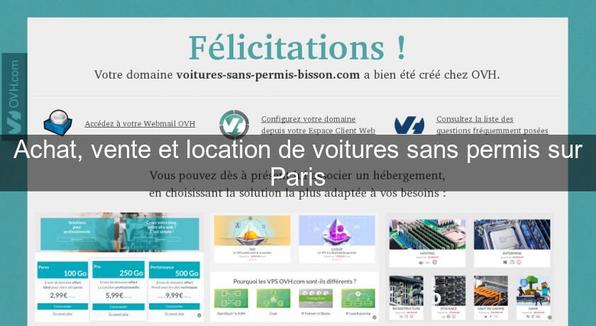 Achat, vente et location de voitures sans permis sur Paris Achat, vente et location de voitures sans permis sur Paris