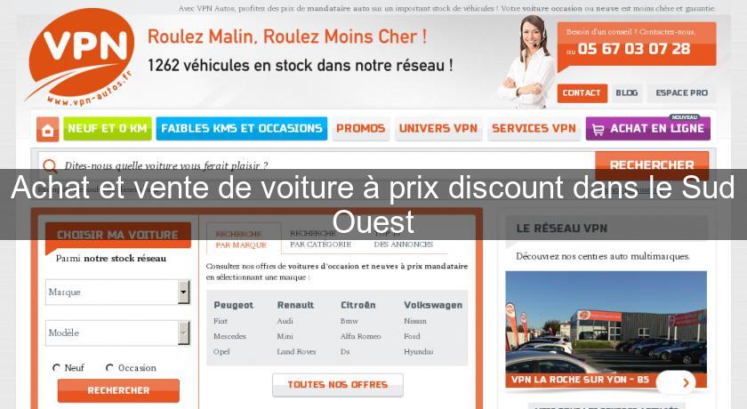 Achat et vente de voiture à prix discount dans le Sud Ouest Achat et vente de voiture à prix discount dans le Sud Ouest