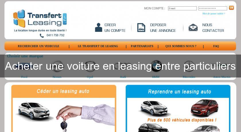 Acheter une voiture en leasing entre particuliers Acheter une voiture en leasing entre particuliers