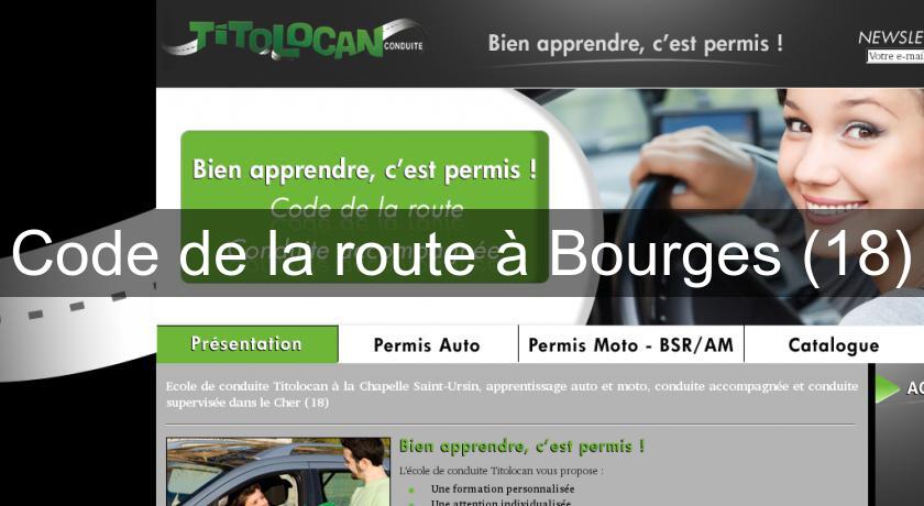 Code de la route à Bourges (18) Code de la route à Bourges (18)
