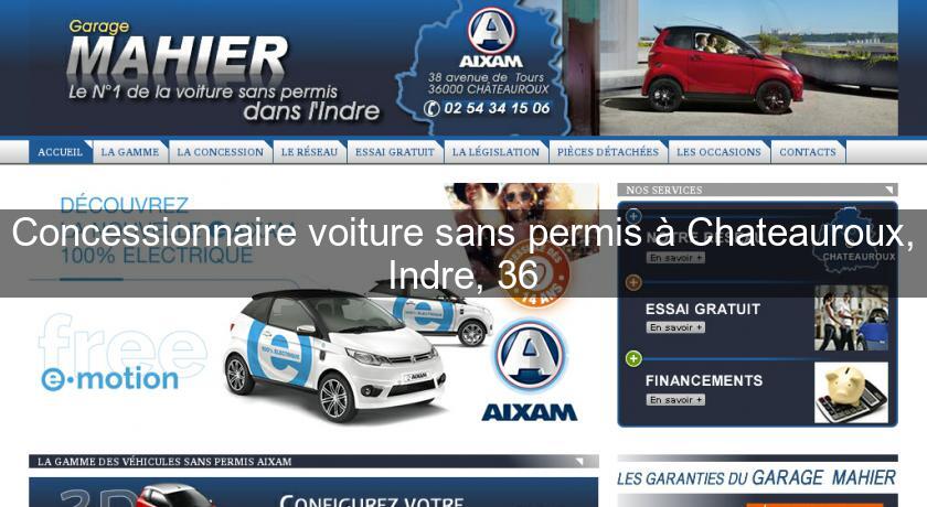 Concessionnaire voiture sans permis à Chateauroux, Indre, 36 Concessionnaire voiture sans permis à Chateauroux, Indre, 36