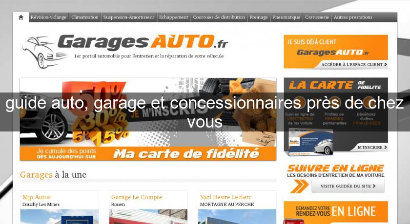 guide auto, garage et concessionnaires près de chez vous guide auto, garage et concessionnaires près de chez vous