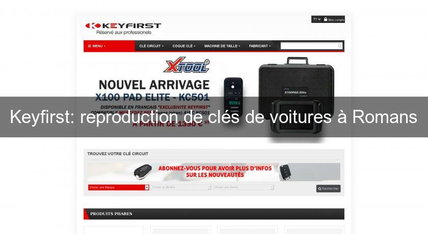 Keyfirst: reproduction de clés de voitures à Romans Keyfirst: reproduction de clés de voitures à Romans