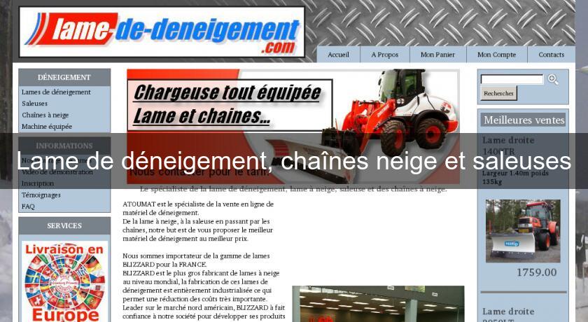 Lame de déneigement, chaînes neige et saleuses Lame de déneigement, chaînes neige et saleuses