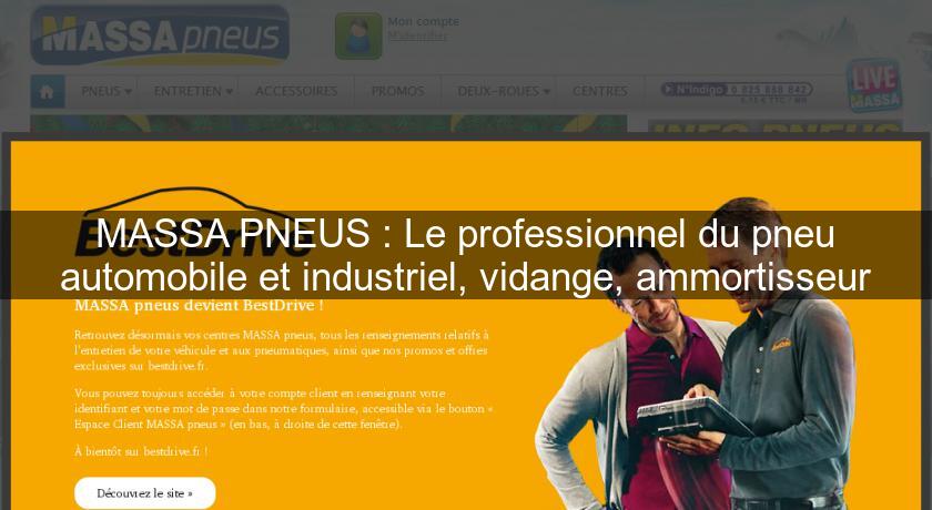 MASSA PNEUS : Le professionnel du pneu automobile et industriel, vidange, ammortisseur MASSA PNEUS : Le professionnel du pneu automobile et industriel, vidange, ammortisseur