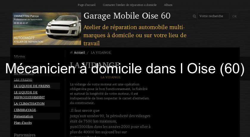 Mécanicien à domicile dans l'Oise (60) Mécanicien à domicile dans l'Oise (60)
