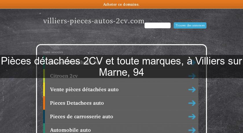 Pièces détachées 2CV et toute marques, à Villiers sur Marne, 94 Pièces détachées 2CV et toute marques, à Villiers sur Marne, 94