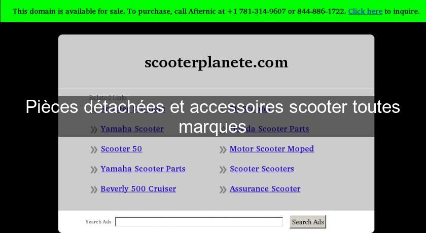 Pièces détachées et accessoires scooter toutes marques Pièces détachées et accessoires scooter toutes marques