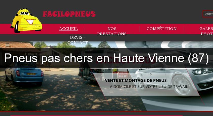 Pneus pas chers en Haute Vienne (87) Pneus pas chers en Haute Vienne (87)