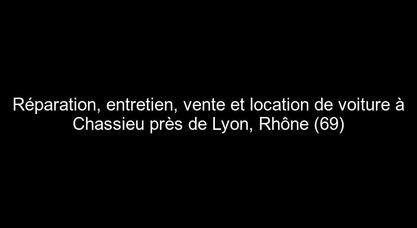 Réparation, entretien, vente et location de voiture à Chassieu près de Lyon, Rhône (69) Réparation, entretien, vente et location de voiture à Chassieu près de Lyon, Rhône (69)