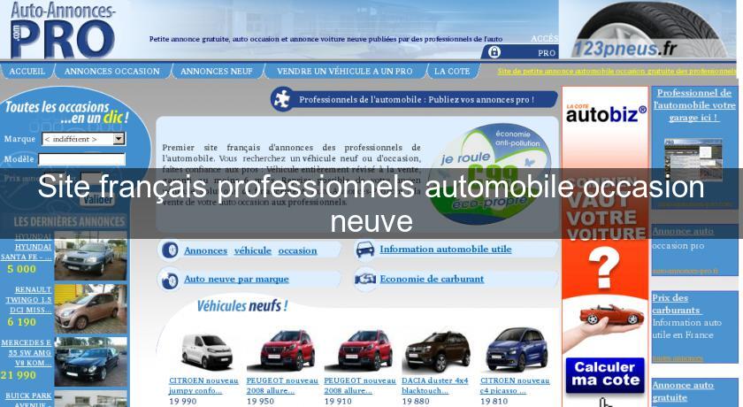 Site français professionnels automobile occasion neuve Site français professionnels automobile occasion neuve