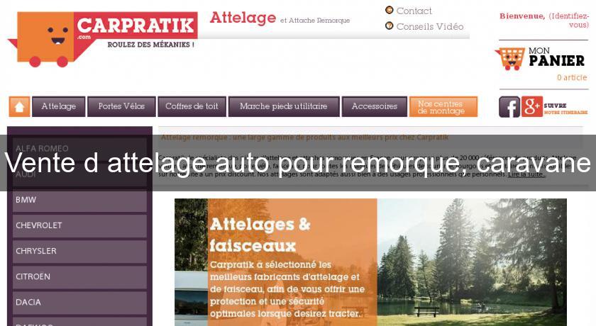 Vente d'attelage auto pour remorque, caravane Vente d'attelage auto pour remorque, caravane