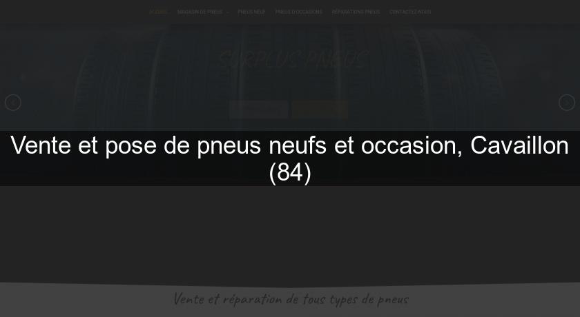 Vente et pose de pneus neufs et occasion, Cavaillon (84) Vente et pose de pneus neufs et occasion, Cavaillon (84)
