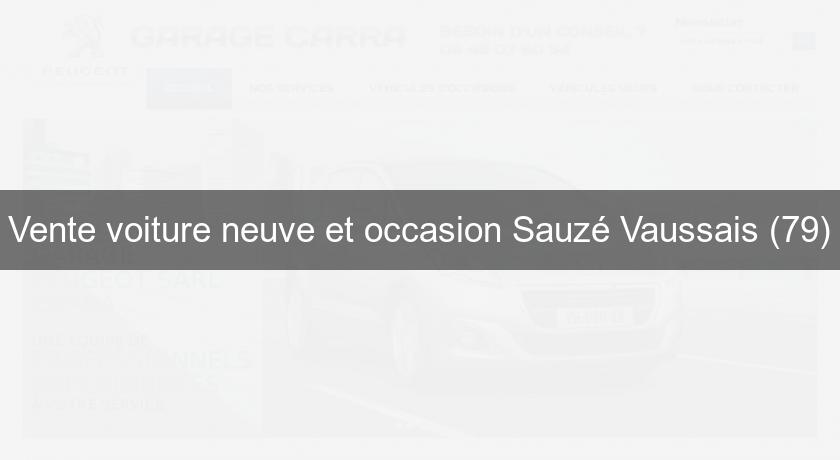 Vente voiture neuve et occasion Sauzé Vaussais (79) Vente voiture neuve et occasion Sauzé Vaussais (79)
