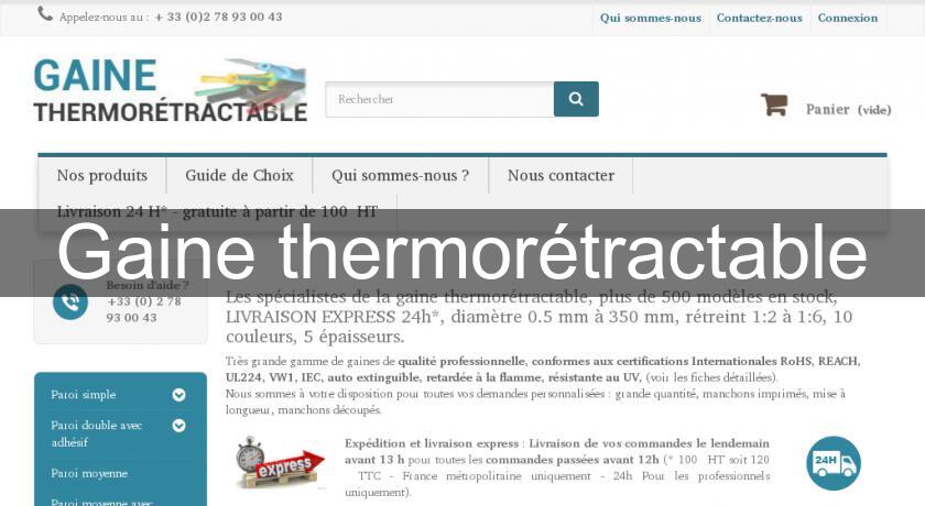 Gaine thermorétractable Gaine thermorétractable