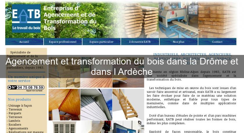 Agencement et transformation du bois dans la Drôme et dans l'Ardèche Agencement et transformation du bois dans la Drôme et dans l'Ardèche