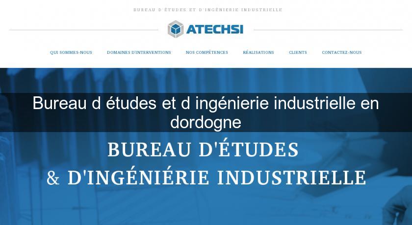 Bureau d'études et d'ingénierie industrielle en dordogne Bureau d'études et d'ingénierie industrielle en dordogne