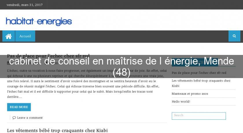 cabinet de conseil en maîtrise de l'énergie, Mende (48) cabinet de conseil en maîtrise de l'énergie, Mende (48)