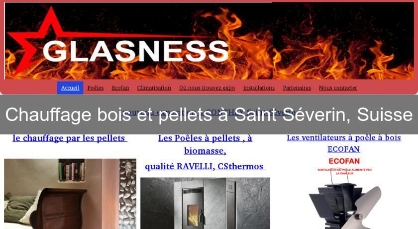 Chauffage bois et pellets à Saint Séverin, Suisse Chauffage bois et pellets à Saint Séverin, Suisse