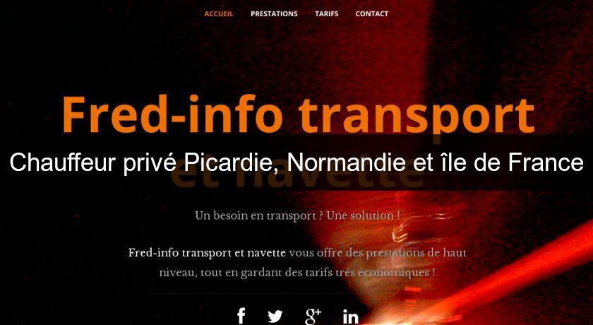 Chauffeur privé Picardie, Normandie et île de France Chauffeur privé Picardie, Normandie et île de France