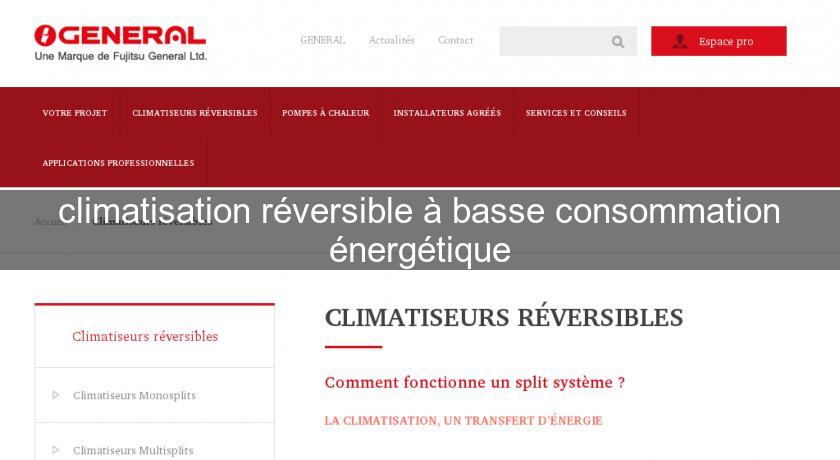 climatisation réversible à basse consommation énergétique climatisation réversible à basse consommation énergétique