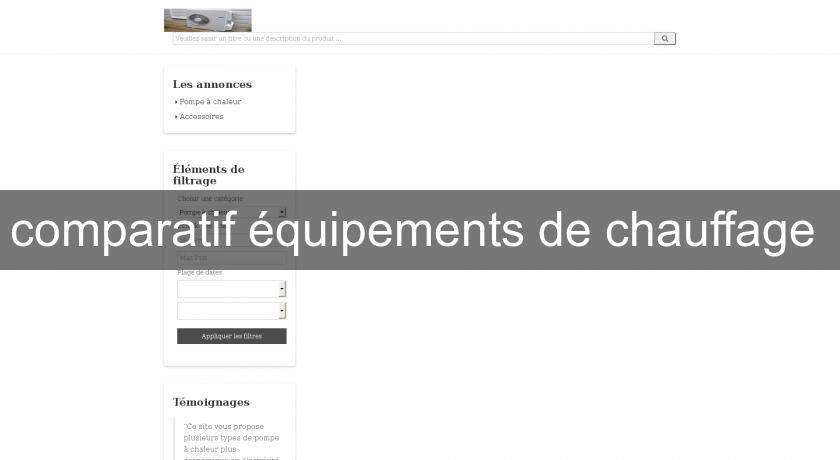 comparatif équipements de chauffage comparatif équipements de chauffage