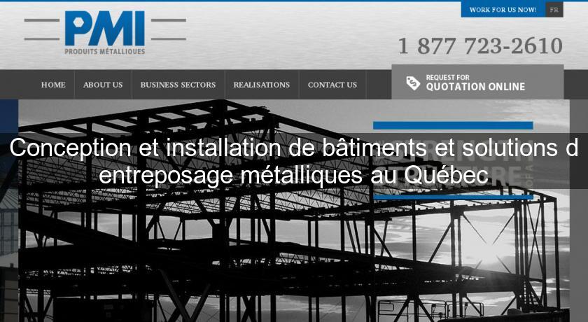 Conception et installation de bâtiments et solutions d'entreposage métalliques au Québec Conception et installation de bâtiments et solutions d'entreposage métalliques au Québec