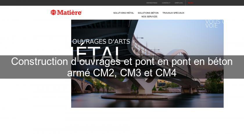 Construction d'ouvrages et pont en pont en béton armé CM2, CM3 et CM4 Construction d'ouvrages et pont en pont en béton armé CM2, CM3 et CM4