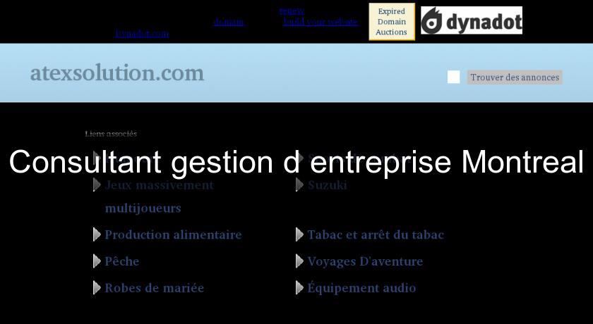 Consultant gestion d'entreprise Montreal Consultant gestion d'entreprise Montreal
