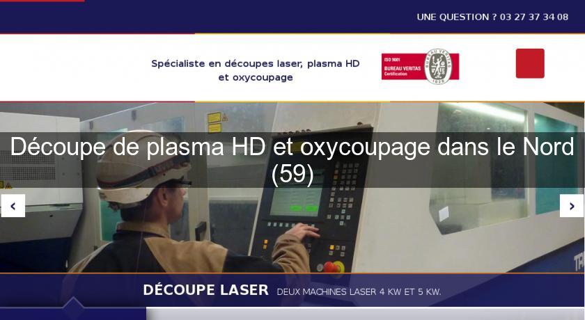 Découpe de plasma HD et oxycoupage dans le Nord (59) Découpe de plasma HD et oxycoupage dans le Nord (59)