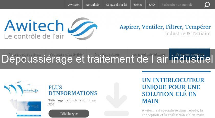 Dépoussiérage et traitement de l'air industriel Dépoussiérage et traitement de l'air industriel