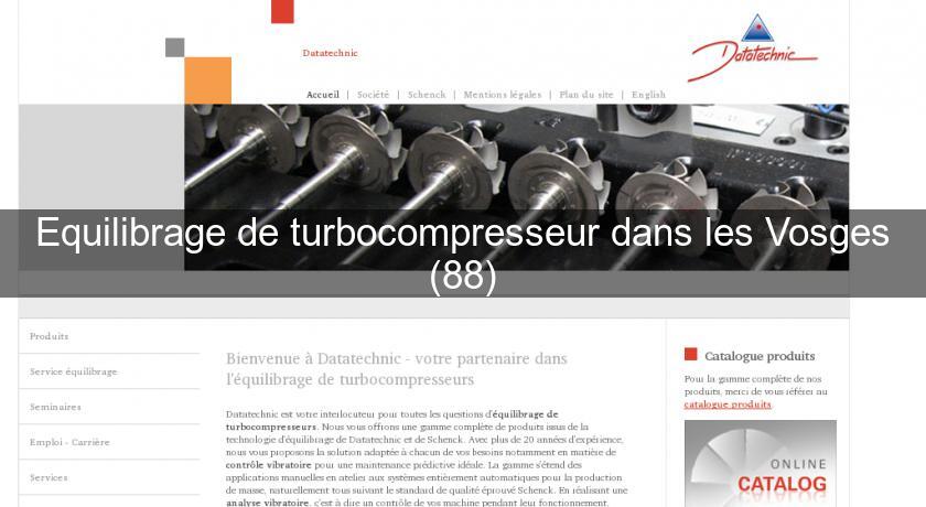 Equilibrage de turbocompresseur dans les Vosges (88) Equilibrage de turbocompresseur dans les Vosges (88)