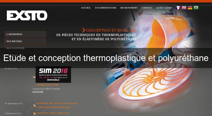 Etude et conception thermoplastique et polyuréthane Etude et conception thermoplastique et polyuréthane
