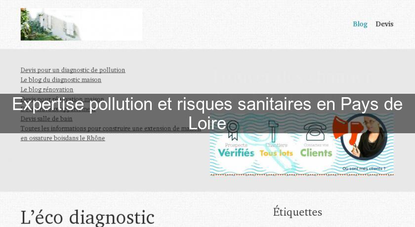 Expertise pollution et risques sanitaires en Pays de Loire Expertise pollution et risques sanitaires en Pays de Loire