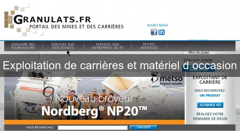Exploitation de carrières et matériel d'occasion Exploitation de carrières et matériel d'occasion