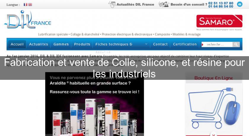 Fabrication et vente de Colle, silicone, et résine pour les industriels Fabrication et vente de Colle, silicone, et résine pour les industriels