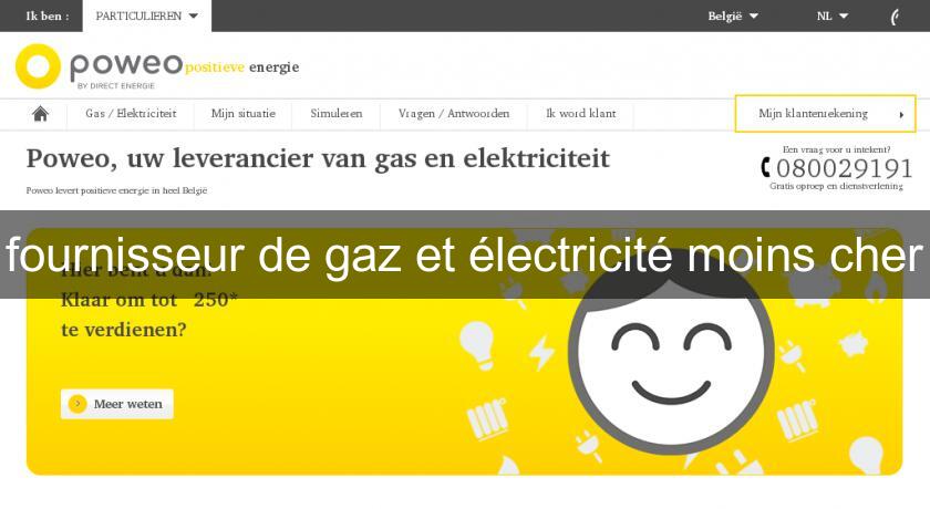 fournisseur de gaz et électricité moins cher fournisseur de gaz et électricité moins cher