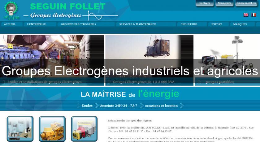 Groupes Electrogènes industriels et agricoles Groupes Electrogènes industriels et agricoles