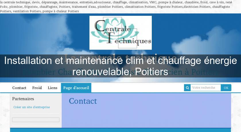 Installation et maintenance clim et chauffage énergie renouvelable, Poitiers Installation et maintenance clim et chauffage énergie renouvelable, Poitiers