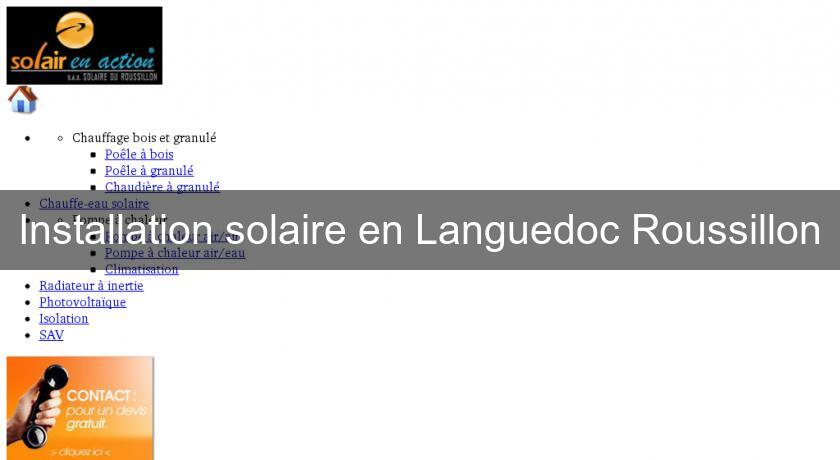 Installation solaire en Languedoc Roussillon Installation solaire en Languedoc Roussillon