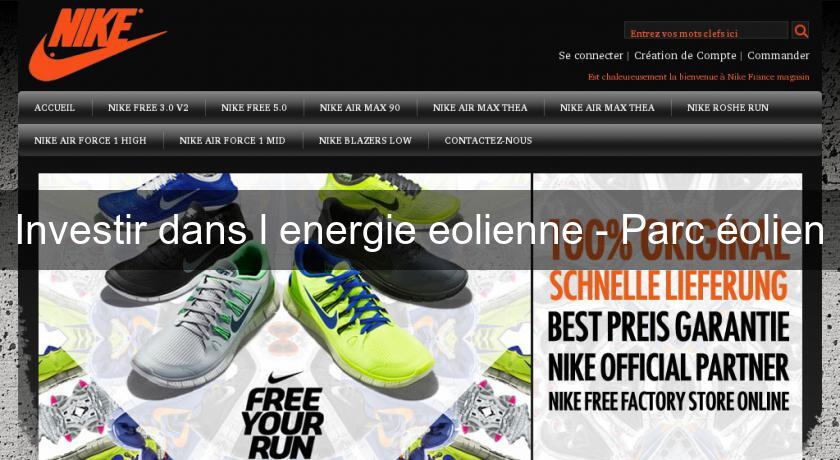 Investir dans l'energie eolienne - Parc éolien Investir dans l'energie eolienne - Parc éolien