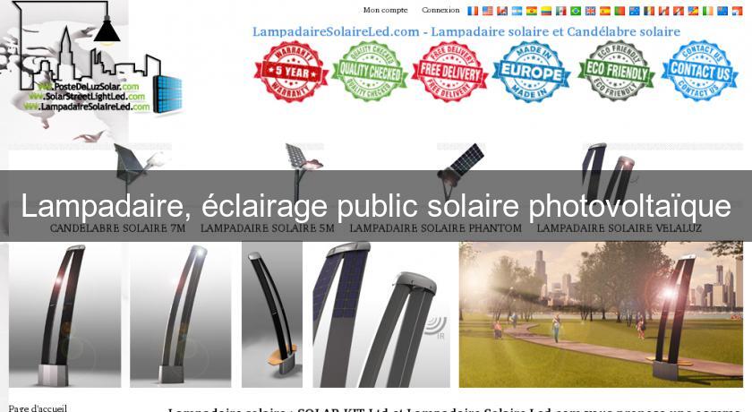 Lampadaire, éclairage public solaire photovoltaïque Lampadaire, éclairage public solaire photovoltaïque