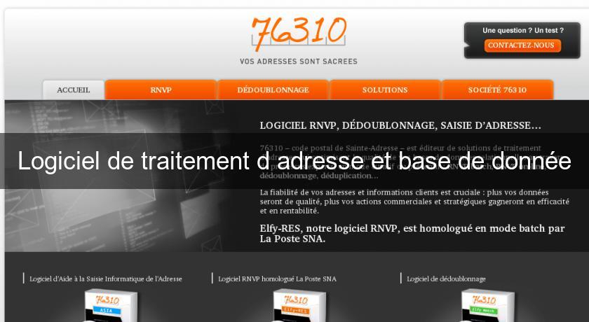 Logiciel de traitement d'adresse et base de donnée Logiciel de traitement d'adresse et base de donnée