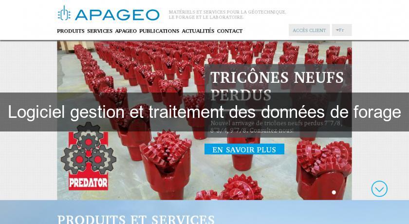 Logiciel gestion et traitement des données de forage Logiciel gestion et traitement des données de forage