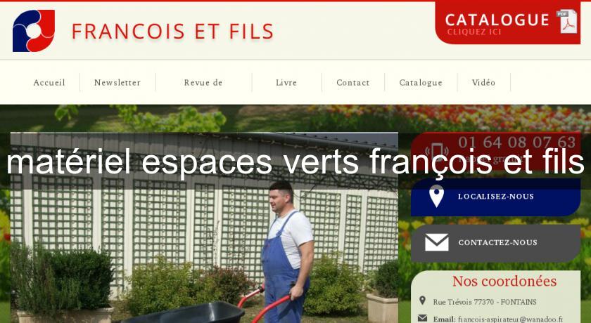 matériel espaces verts françois et fils matériel espaces verts françois et fils