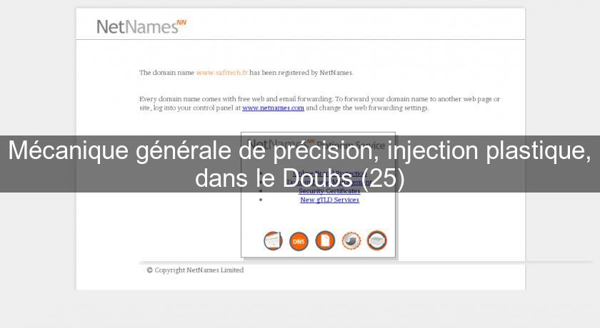 Mécanique générale de précision, injection plastique, dans le Doubs (25) Mécanique générale de précision, injection plastique, dans le Doubs (25)