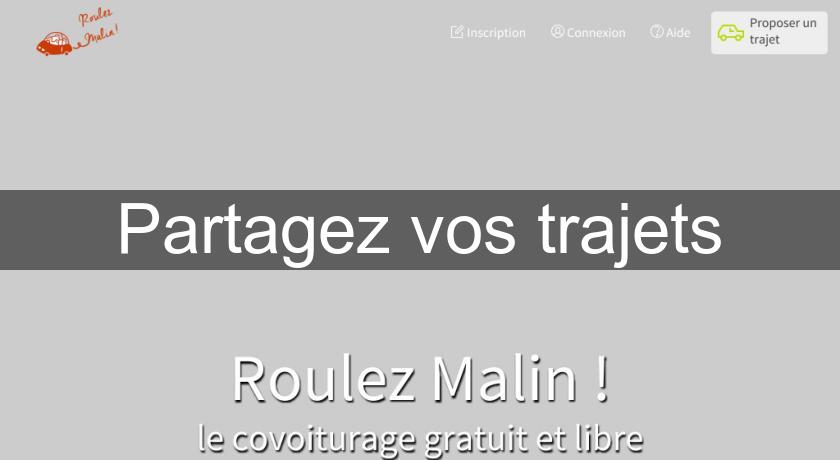 Partagez vos trajets Partagez vos trajets