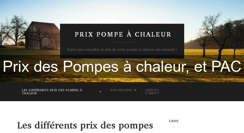 Prix des Pompes à chaleur, et PAC Prix des Pompes à chaleur, et PAC